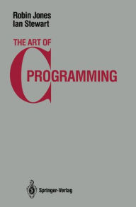 Title: The Art of C Programming / Edition 1, Author: Robin Jones