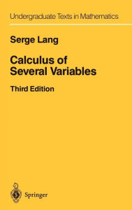 Title: Calculus of Several Variables / Edition 3, Author: Serge Lang