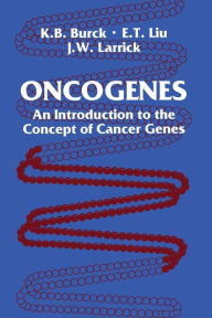 Title: Oncogenes: An Introduction to the Concept of Cancer Genes, Author: Kathy B. Burck