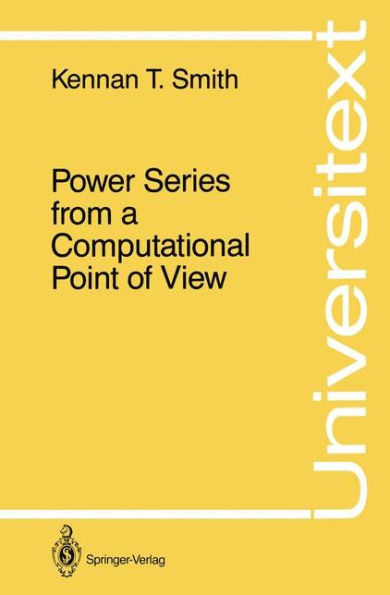 Power Series from a Computational Point of View / Edition 1