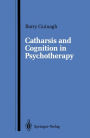 Catharsis and Cognition in Psychotherapy