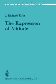 Title: The Expression of Attitude, Author: J. Richard Eiser