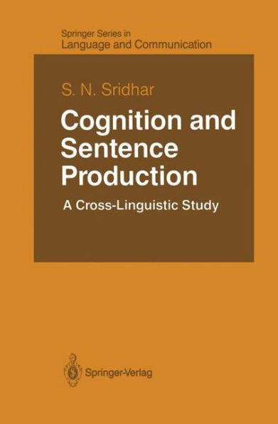 Cognition and Sentence Production: A Cross-Linguistic Study / Edition 1