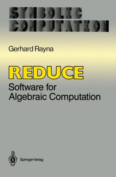 Reduce: Software for Algebraic Computation / Edition 1
