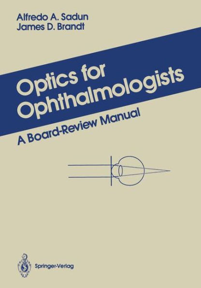 Optics for Ophthalmologists: A Board-Review Manual / Edition 1