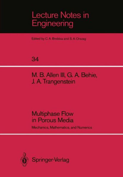 Multiphase Flow in Porous Media: Mechanics, Mathematics, and Numerics / Edition 1