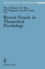 Recent Trends in Theoretical Psychology: Proceedings of the Second Biannual Conference of the International Society for Theoretical Psychology, April 20-25, 1987, Banff, Alberta, Canada