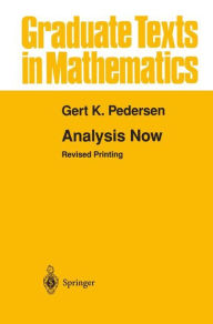 Title: Analysis Now / Edition 1, Author: Gert K. Pedersen