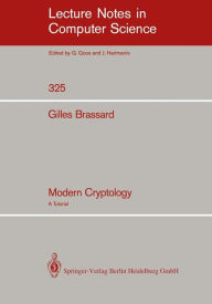 Title: Modern Cryptology: A Tutorial, Author: Gilles Brassard