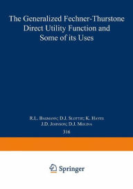 Title: The Generalized Fechner-Thurstone Direct Utility Function and Some of its Uses, Author: R.L. Basmann