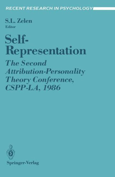 Self-Representation: The Second Attribution-Personality Theory Conference, CSPP-LA, 1986