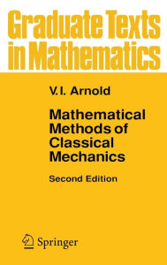 Title: Mathematical Methods of Classical Mechanics / Edition 2, Author: K. Vogtmann