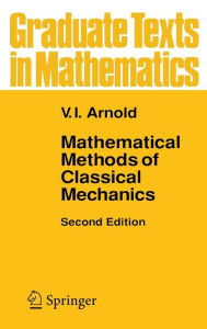 Title: Mathematical Methods of Classical Mechanics / Edition 2, Author: V.I. Arnol'd