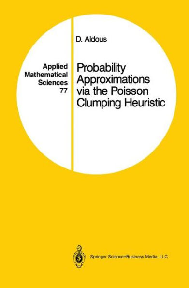 Probability Approximations via the Poisson Clumping Heuristic / Edition 1