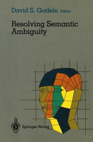 Title: Resolving Semantic Ambiguity, Author: David S. Gorfein