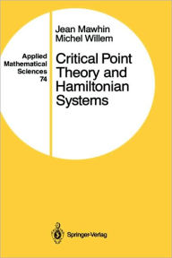 Title: Critical Point Theory and Hamiltonian Systems / Edition 1, Author: Jean Mawhin