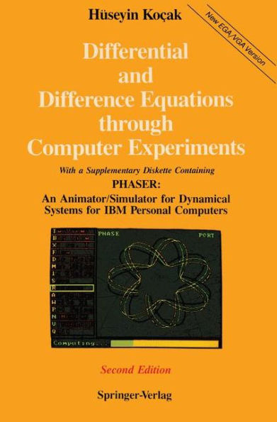 Differential and Difference Equations through Computer Experiments: With Diskettes Containing PHASER: An Animator/Simulator for Dynamical Systems for IBM Personal Computers / Edition 2