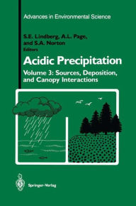Title: Acidic Precipitation: Sources, Deposition, and Canopy Interactions / Edition 1, Author: S.E. Lindberg