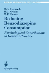 Title: Reducing Benzodiazepine Consumption: Psychological Contributions to General Practice, Author: Margaret A. Cormack