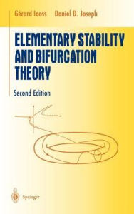 Title: Elementary Stability and Bifurcation Theory / Edition 2, Author: Gerard Iooss