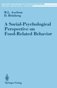 Title: A Social-Psychological Perspective on Food-Related Behavior, Author: Marta L. Axelson