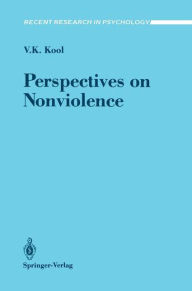 Title: Perspectives on Nonviolence / Edition 1, Author: V.K. Kool