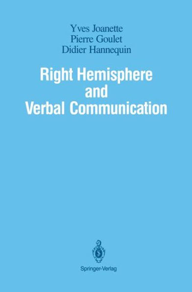 Right Hemisphere and Verbal Communication / Edition 1