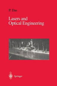 Title: Lasers and Optical Engineering / Edition 1, Author: Pankaj K. Das