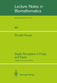 Title: Depth Perception in Frogs and Toads: A Study in Neural Computing, Author: Donald House
