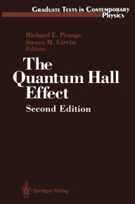 Title: The Quantum Hall Effect / Edition 2, Author: Richard E. Prange