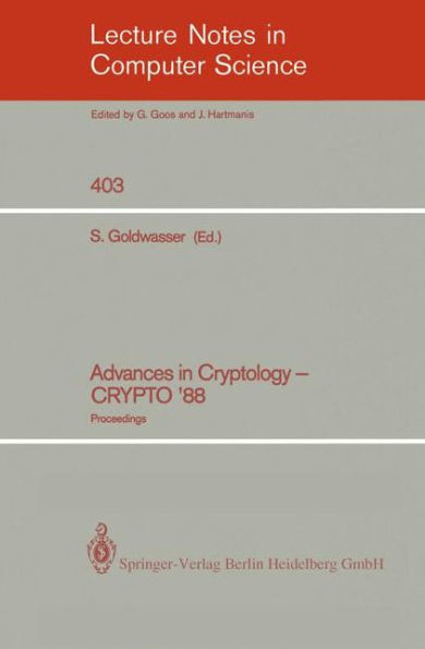 Advances in Cryptology - CRYPTO '88: Proceedings / Edition 1