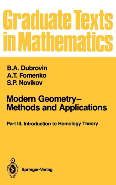 Modern Geometry-Methods and Applications: Part III: Introduction to Homology Theory / Edition 1