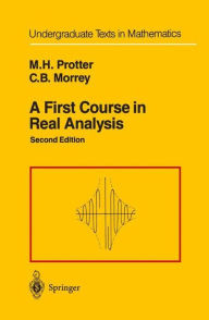 Title: A First Course in Real Analysis / Edition 2, Author: Murray H. Protter