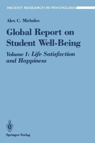 Title: Global Report on Student Well-Being: Life Satisfaction and Happiness, Author: Alex C. Michalos
