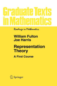 Title: Representation Theory: A First Course / Edition 1, Author: William Fulton