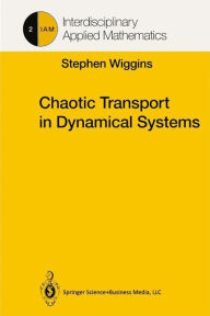 Title: Chaotic Transport in Dynamical Systems / Edition 1, Author: Stephen Wiggins