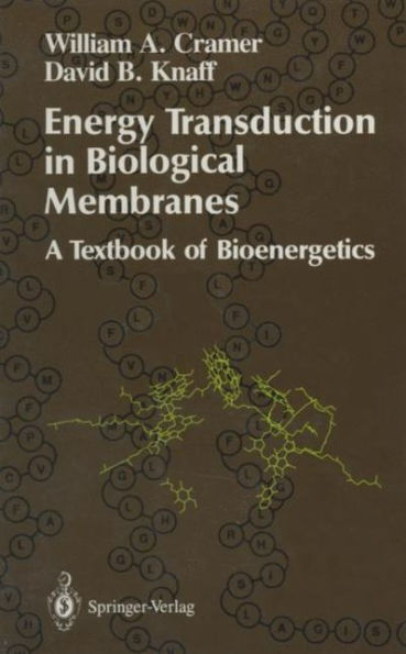 Energy Transduction in Biological Membranes: A Textbook of Bioenergetics / Edition 1