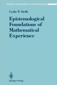 Title: Epistemological Foundations of Mathematical Experience / Edition 1, Author: Leslie P. Steffe