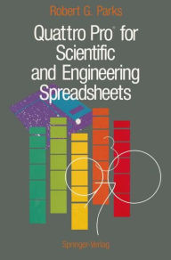 Title: Quattro Pro® for Scientific and Engineering Spreadsheets, Author: Robert G. Parks