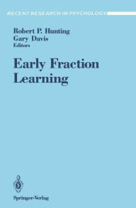 Title: Early Fraction Learning / Edition 1, Author: Robert P. Hunting