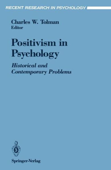 Positivism in Psychology: Historical and Contemporary Problems / Edition 1