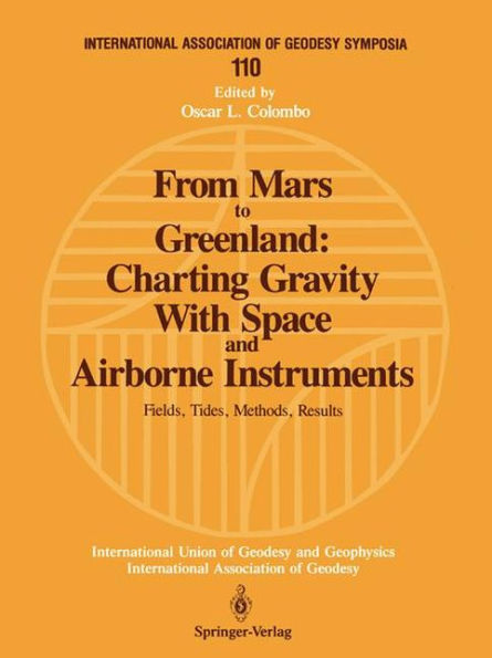 From Mars to Greenland: Charting Gravity With Space and Airborne Instruments: Fields, Tides, Methods, Results