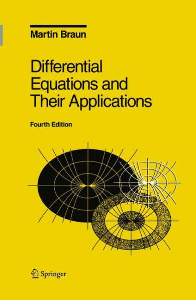 Differential Equations and Their Applications: An Introduction to Applied Mathematics / Edition 4