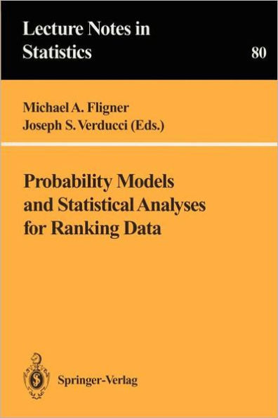 Probability Models and Statistical Analyses for Ranking Data / Edition 1
