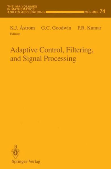 Adaptive Control, Filtering, and Signal Processing / Edition 1