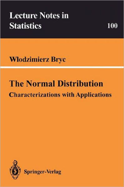 The Normal Distribution: Characterizations with Applications / Edition 1