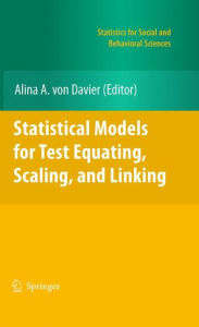 Title: Statistical Models for Test Equating, Scaling, and Linking / Edition 1, Author: Alina von Davier