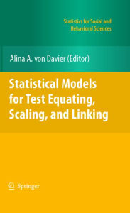 Title: Statistical Models for Test Equating, Scaling, and Linking, Author: Alina von Davier