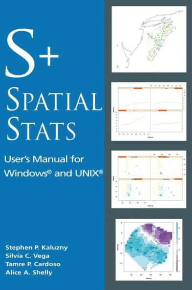 S+SpatialStats: User's Manual for Windowsï¿½ and UNIXï¿½ / Edition 1