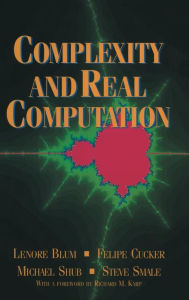 Title: Complexity and Real Computation / Edition 1, Author: Lenore Blum
